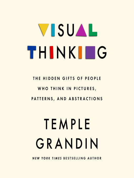 Title details for Visual Thinking by Temple Grandin, Ph.D. - Available